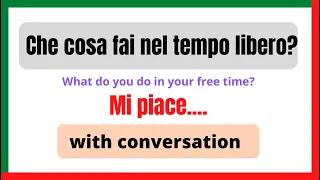 Che cosa fai nel tempo libero? "mi piace " | Learnself lingua