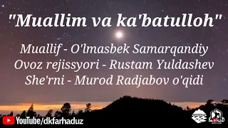 "Muallim va ka'batulloh"