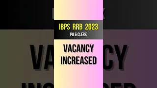 IBPS RRB PO/Clerk 2023 Vacancy Increased #trending #shorts #ibps