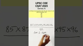 UPSC CSE Prelims - CSAT 2023 Q.7) What is the remainder when...