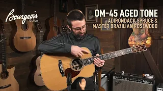 Bourgeois OM-45 Aged Tone Adirondack Spruce & Master Brazilian Rosewood  |  Matt Chulka Demo