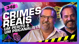 CRIMES REAIS - RICARDO VENTURA E RICARDO SALADA - Inteligência Ltda. Podcast #346