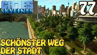 Cities Skylines Deutsch inkl. Mods #077 Schönste Weg der Stadt (Let's Play Cities: Skylines German)