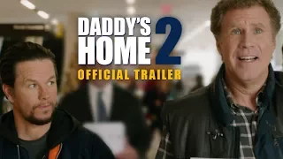 Daddy's Home 2 | Official Trailer | Paramount Pictures Intl