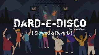 Dard E Disco { Slowed And Reverb } | Om Shanti Om | ShahRukh Khan | Sukhwinder Singh