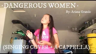 Dangerous Women (cover + A cappella) By: Ariana Grande