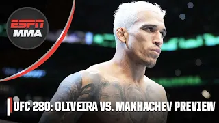 UFC 280 Preview: Can Charles Oliveira continue his dominance at lightweight? | ESPN MMA