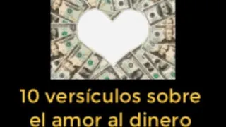 10 versículos sobre el amor al dinero