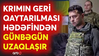 Zelenski Krımı azad etmək üçün orduya tapşırıq verəcək? - Ukrayna əraziləri sürətlə itirilir