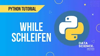 Python Tutorial für Anfänger | Die While Schleife