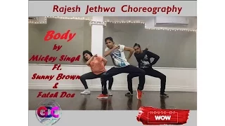 Mickey Singh - Body ft. Sunny Brown, Fateh Doe | Rajesh Jethwa Choreography @ Gyrate Dance Co.