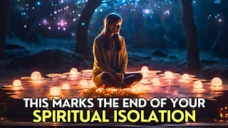 7 Signs Your Spiritual Isolation Is Ending Soon | Inner Sphere