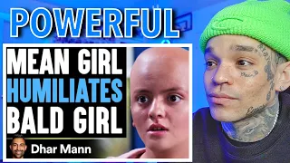 Dhar Mann - Mean Girl Humiliates BALD GIRL, She Instantly Regrets It [reaction]