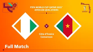 Côte d'Ivoire v Cameroon | FIFA World Cup Qatar 2022 Qualifier | Full Match