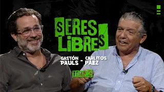 Carlitos Páez  & Gastón Pauls | ENTREVISTA COMPLETA | Seres Libres | Temporada #3