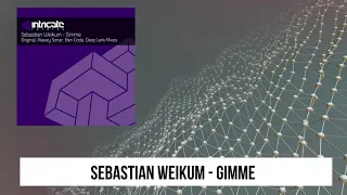 Sebastian Weikum - Gimme [Intricate Records]