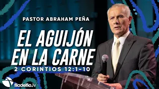 El aguijón en la carne - Abraham Peña - 23 Julio 2023