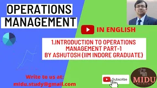 OPERATIONS MANAGEMENT - 1. Introduction to Operations Management - Part 1 (English)