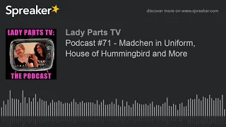 Podcast #71 - Madchen in Uniform, House of Hummingbird and More
