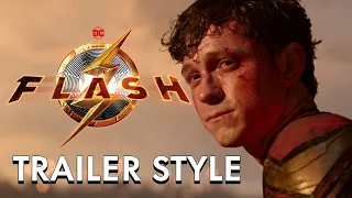 SPIDER-MAN: NO WAY HOME | THE FLASH TRAILER STYLE