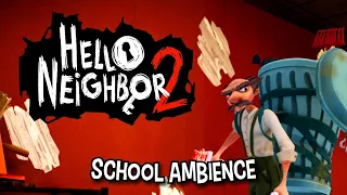 Hello Neighbor 2 DLC OST - School Ambience