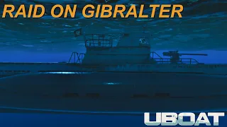 UBOAT Gameplay || Gibraltar Raid!