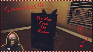 5 МИНУТ И ОН ПРИДЕТ ЗА ТОБОЙ! (Человек за окном - The Man from the window)