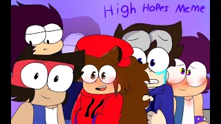 High Hopes Meme (100 SUB SPECIAL)