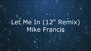 Let Me In (12" Remix) - Mike Francis