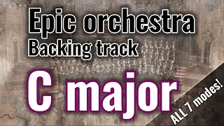 Backing Track  in C major // All 7 modes (Epic Orchestra)
