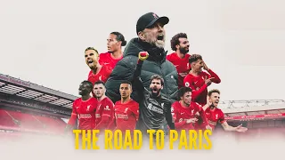 Liverpool FC - The Road To Paris