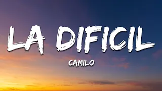 Camilo - La Difícil (Letra / Lyrics)