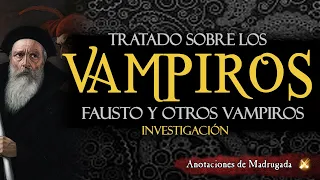 VAMPIROS - Fausto y otros vampiros - Investigación #vampiro