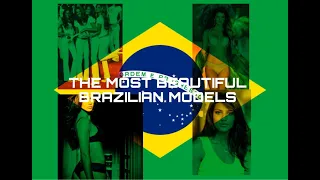 TOP 10 BRAZILIAN MODELS AT THE VICTORIA'S SECRET
