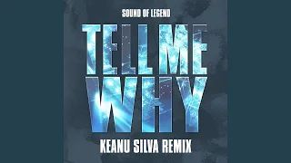 Tell Me Why (Keanu Silva Remix)