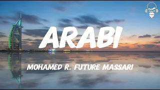 ARABI - MOHAMED RAMADAN  FUTURE MASSARI (LYRICS)