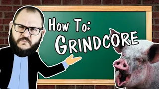 How To Make A Grindcore Ditty