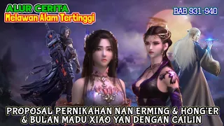 Melawan Alam Tertinggi Bab 931-940 | Bulan Madu Xiao Yan & Cailin