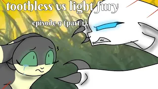 toothless VS light fury episode 9 (part 1)