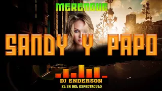 SANDY Y PAPO - DJ ENDERSON EL SR DEL ESPECTACULO