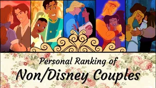 Personal Ranking of Non/Disney Couples