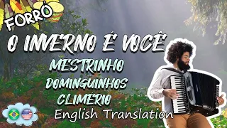 YOU'RE MY WINTER [LYRICS - ENGLISH SUBBED] - Mestrinho feat. Dominguinhos & Climério