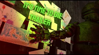 It's Time To Die Collab Mini Trailer