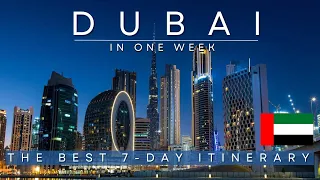 Dubai in 7 Days | What to Do With a Week in Dubai | The Best 7 Days Itinerary | UAE 2023