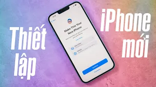 Hướng dẫn các bước thiết lập iPhone mới