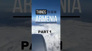 Things to do in Armenia- Part1. #travelvlog #trending #thingstodo  #shorts