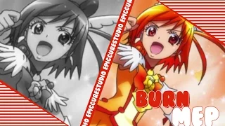 |ECS| Burn || PreCure MEP