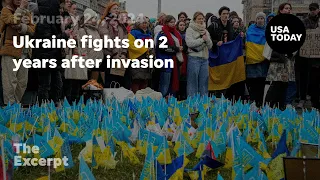 Ukraine fights on 2 years after invasion | The Excerpt