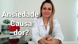 Ansiedade: Causa dores ? 3 tipos de dores comuns em quadros de ansiedade.