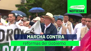 Marcha contra reformas del Gobierno - Teleantioquia Noticias